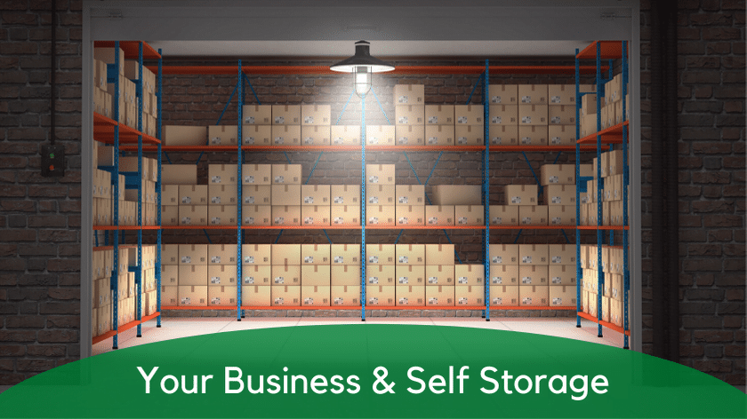 Your business and self storage, self storage can help with your small business inventory needs.