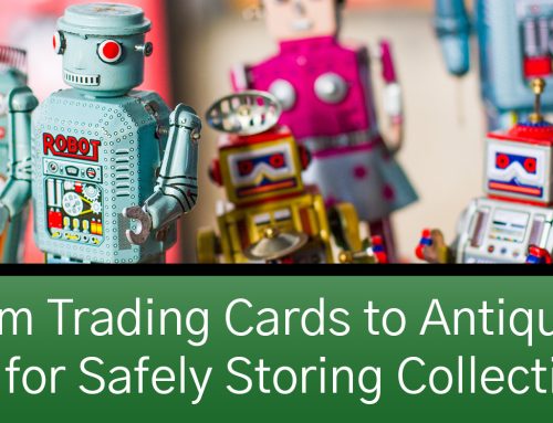 From Trading Cards to Antiques: Tips for Safely Storing Collectibles